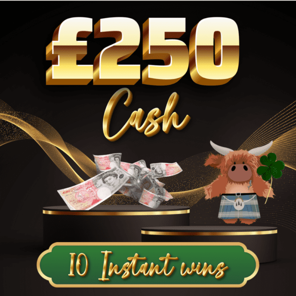 MEGA LOW ODDS - £250 QUICK CASH Plus 10 Awesome Instant Wins