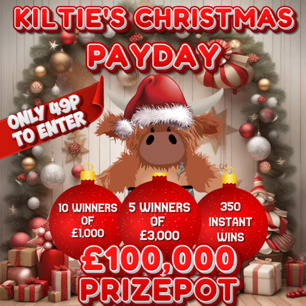 KILTIES £100,000 XMAS PAYDAY PRIZEPOT