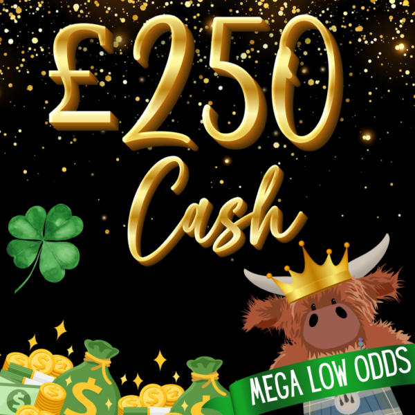 MEGA LOW ODDS - £250  QUICK CASH