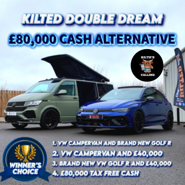 Kilted Double Dream - VW Campervan & Brand new MK 8.5 Golf R Black or £80,000 CASH