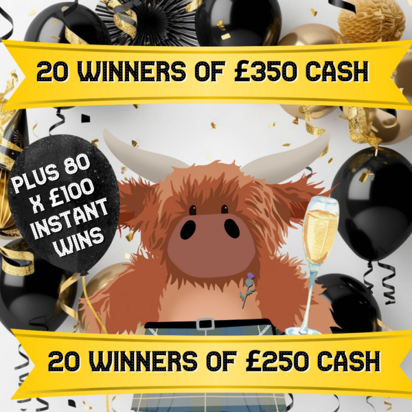 20 WINNERS OF £350 Cash + 20 Winners of £250 Cash PLUS 80 x £100 Lucky Instant Wins To Find