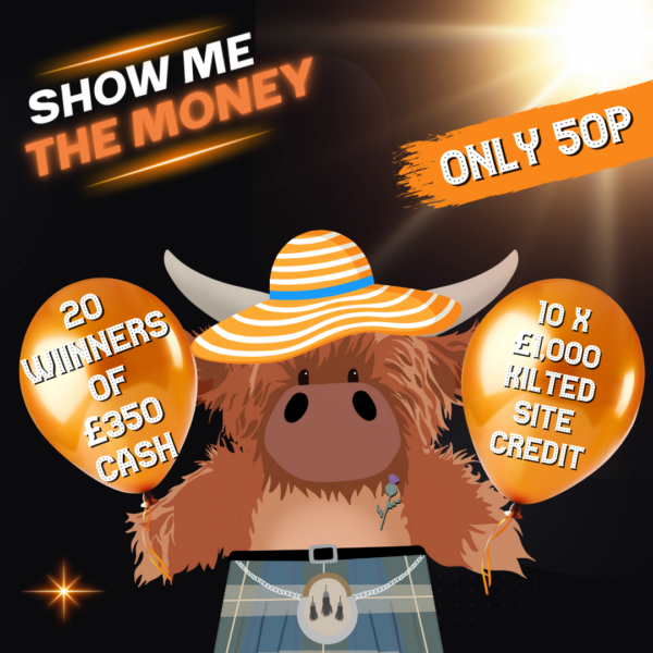 20 x £350 Cash Balloons to pop + 10 x £1,000 Kilted Site Credit Instant Wins