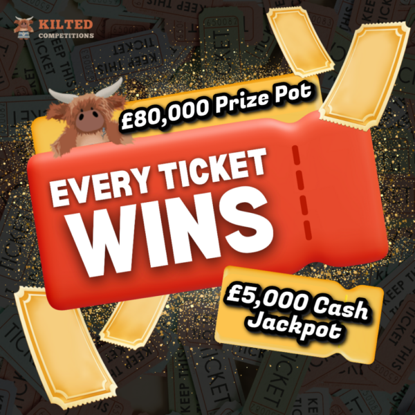 KILTED FOR THE WIN - EVERY TICKET WINS 10,000 instant wins & A £5,000 Cash End Prize