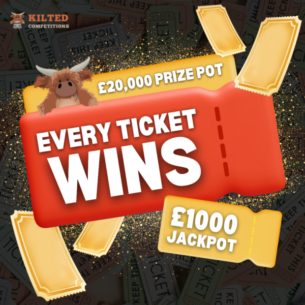 KILTED FOR THE WIN - EVERY TICKET WINS 5,000 instant wins + £1,000 Cash End Prize