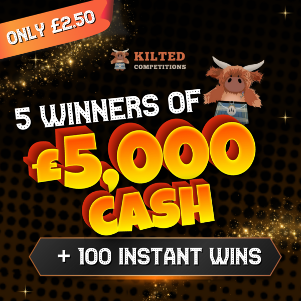 5 Winners of £5,000 Cash + 100 instant wins up for grabs!