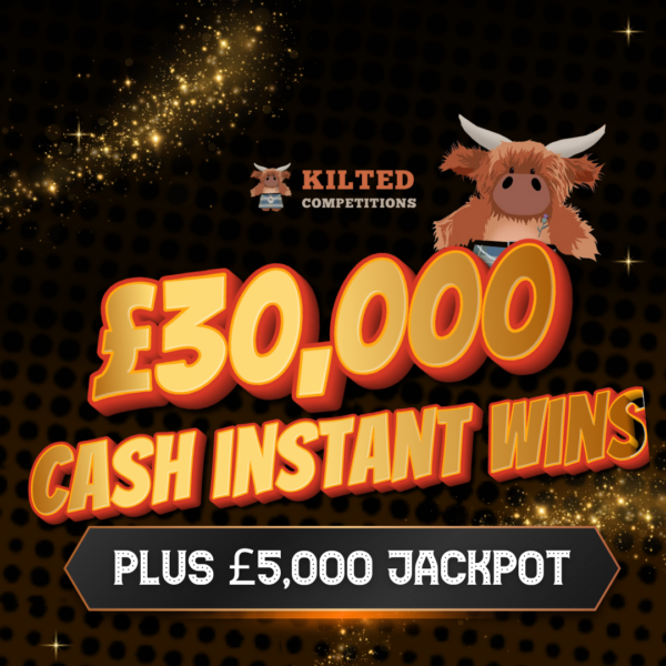 £30,000 Cash Instant Wins Plus £5,000 Main Draw Prize