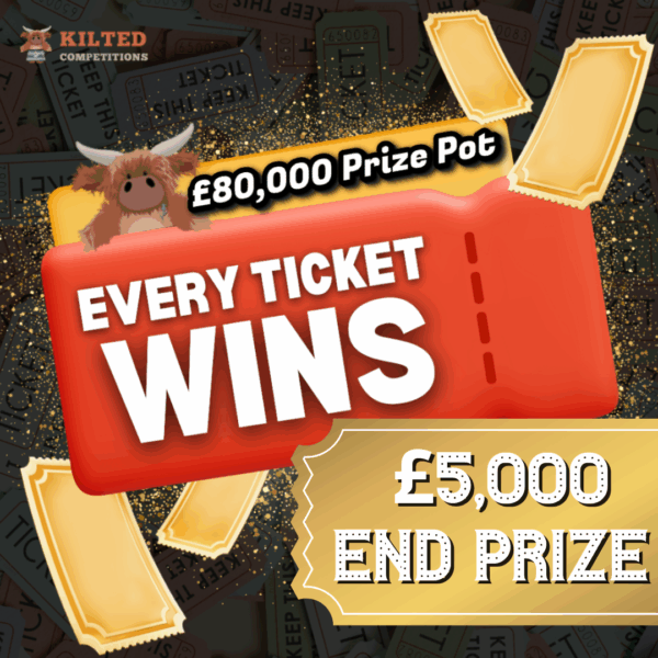 KILTED FOR THE WIN - EVERY TICKET WINS 10,000 instant wins + £5,000 Cash End Prize