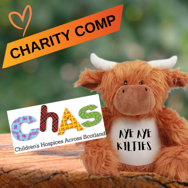 Non Profit Charity Comp For CHAS, Children's Hospices Across Scotland - 2 Winners WIN a Kiltie Coo