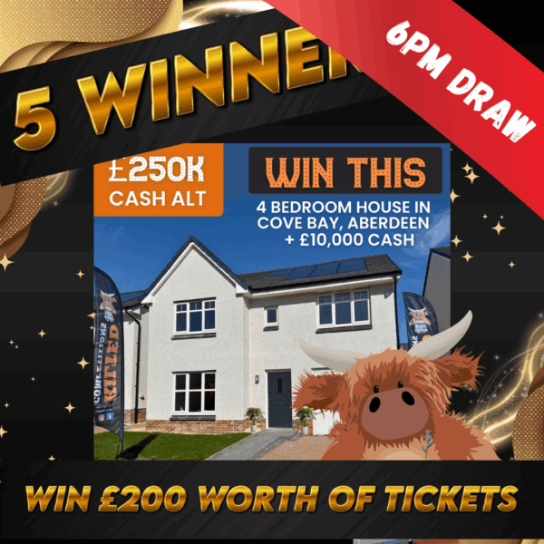 5 Winners Each Winning £200 Worth of Tickets into the Stunning 4 Bedroom House or £250,000 CASH Main Draw #2
