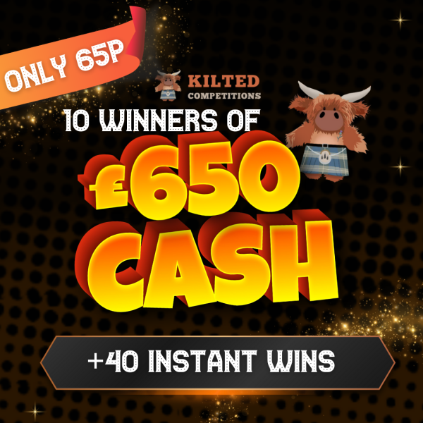 Kilted For The WIN - 10 Winners of £650 Cash +  50 Awesome INSTANT WINS ONLY 65P #2