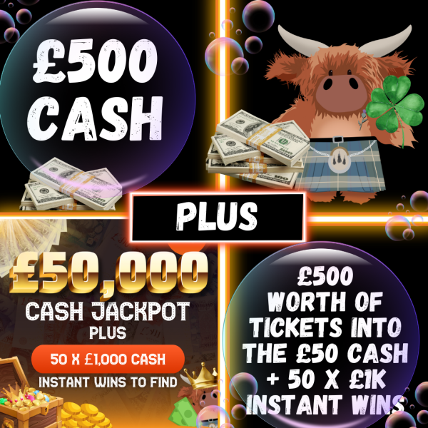 Double Bubble WIN £500 Quick CASH PLUS £500 Worth of Tickets into the £50K Cash Main Draw #2