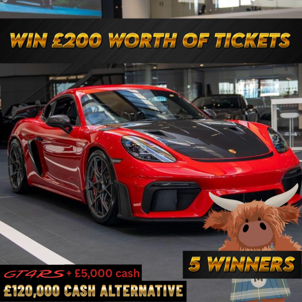 5 Winners Each Winning £200 Worth of Tickets into the 2025 Porsche GT4RS or £120,000 CASH Main Draw