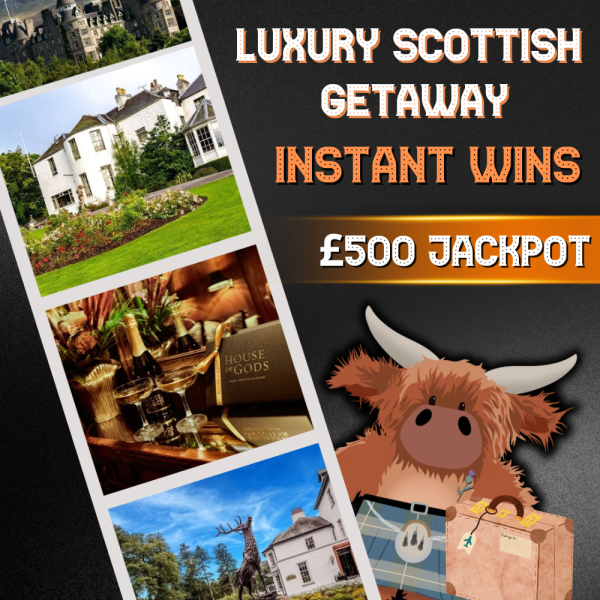 10 Luxury Scottish Hotel Break Instant wins Plus £500 Cash End Prize