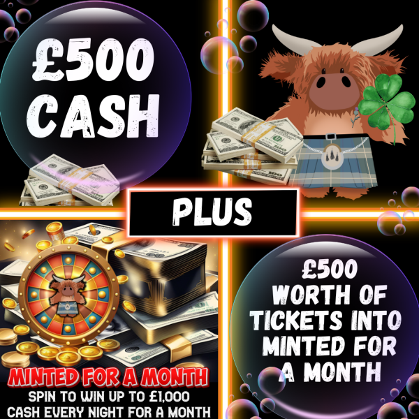 Double Bubble WIN £500 Quick CASH PLUS £500 Worth of Tickets into Minted For A Month Main Draw