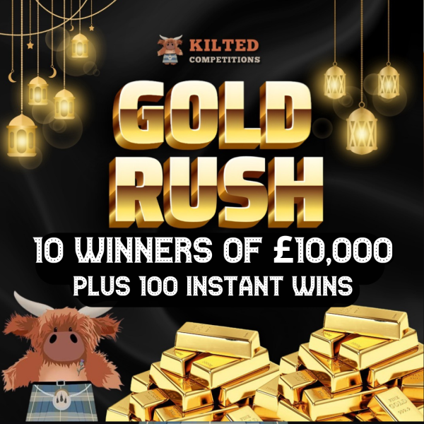 GOLD RUSH - 10 Winners of £10,000 + 100 Awesome Instant Wins