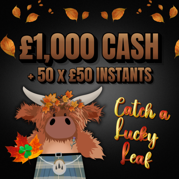 Catch a Lucky Leaf 50 x £50 Instant WINS To Find PLUS £1,000 CASH JACKPOT End Prize