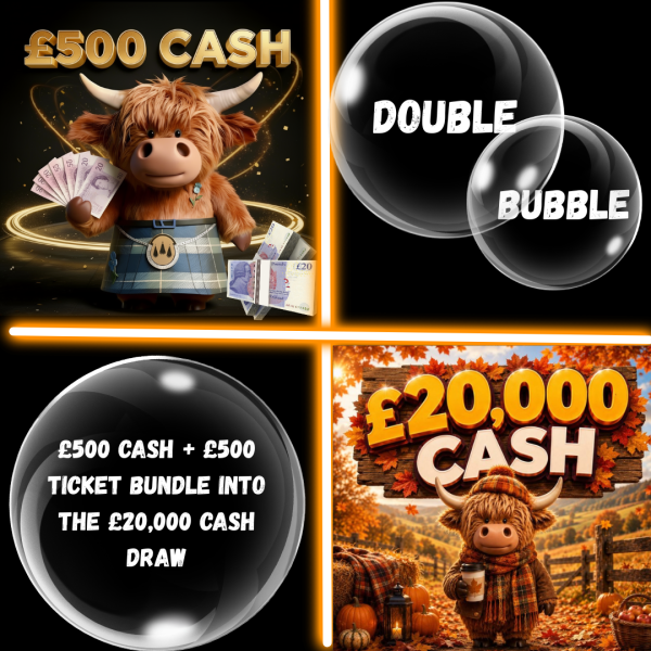 Double Bubble WIN £500 Quick Cash Plus £500 Tickets Into the £20,000 Cash draw